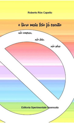 O Livro Mais Feio Já Escrito (Portuguese Edition)
