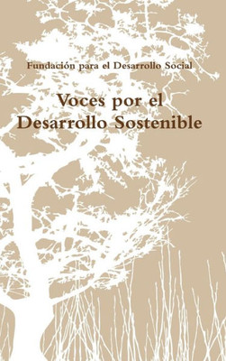 Voces Por El Desarrollo Sostenible (Spanish Edition)