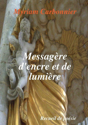 Messagère D'Encre Et De Lumière (French Edition)