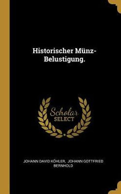 Historischer Münz-Belustigung. (German Edition)