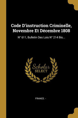 Code D'Instruction Criminelle, Novembre Et D