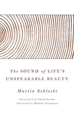 The Sound of Life’s Unspeakable Beauty