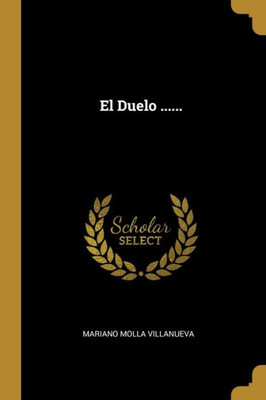 El Duelo ...... (Spanish Edition)