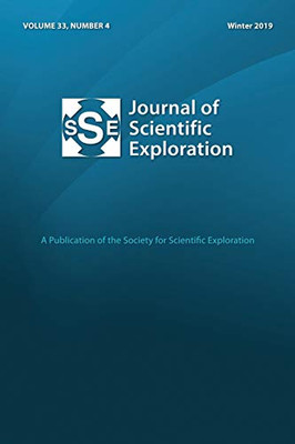 Journal of Scientific Exploration 33: 4 Winter 2019 (Volume 33)