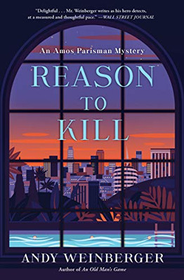 Reason To Kill: An Amos Parisman Mystery (Amos Parisman Mysteries)