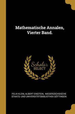 Mathematische Annalen, Vierter Band. (German Edition)