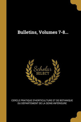 Bulletins, Volumes 7-8... (French Edition)
