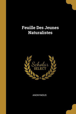 Feuille Des Jeunes Naturalistes (French Edition)