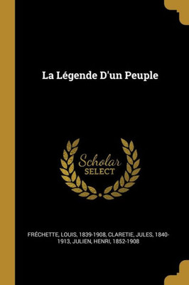 La Légende D'Un Peuple (French Edition)