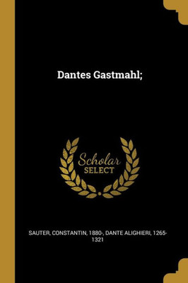 Dantes Gastmahl; (German Edition)