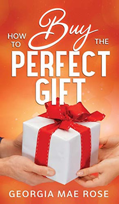 How To Buy The Perfect Gift - 9781913470449