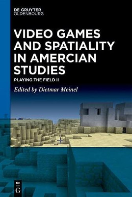 Video Games and Spatiality in Amercian Studies: Playing the Field