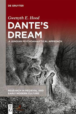 Dantes Dream: A Jungian Psychoanalytical Approach (Research in Medieval and Early Modern Culture)