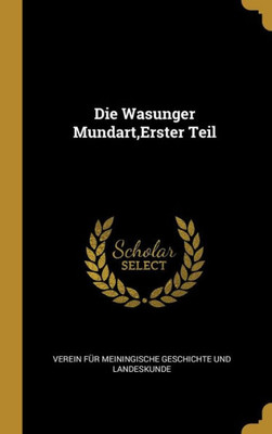 Die Wasunger Mundart,Erster Teil (German Edition)