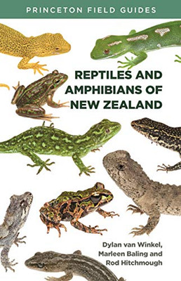 Reptiles and Amphibians of New Zealand (Princeton Field Guides)