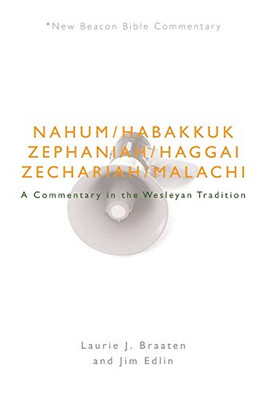 NBBC, Nahum - Malachi: A Commentary in the Wesleyan Tradition (New Beacon Bible Commentary) - 9780834135635