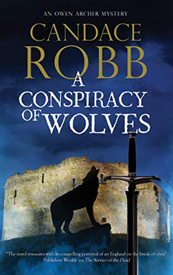 Conspiracy of Wolves, A (An Owen Archer mystery)