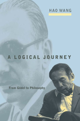 A Logical Journey: From Gödel To Philosophy (Mit Press)