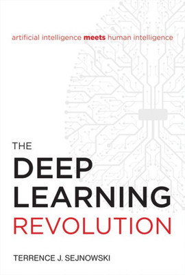 The Deep Learning Revolution (The Mit Press)