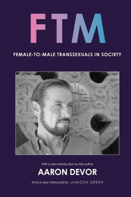 Ftm: Female-To-Male Transsexuals In Society