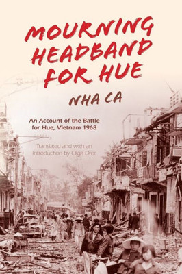 Mourning Headband For Hue: An Account Of The Battle For Hue, Vietnam 1968