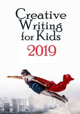 Creative Writing For Kids 2019