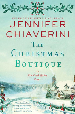 The Christmas Boutique: An Elm Creek Quilts Novel (The Elm Creek Quilts Series, 21)