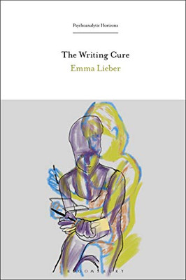 The Writing Cure (Psychoanalytic Horizons)