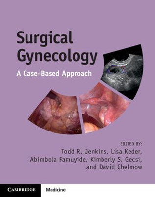 Surgical Gynecology: A Case-Based Approach