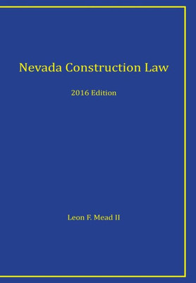Nevada Construction Law: 2016 Edition