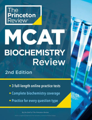 Princeton Review Mcat Biochemistry Review, 2Nd Edition: Complete Content Prep + Practice Tests (Graduate School Test Preparation)