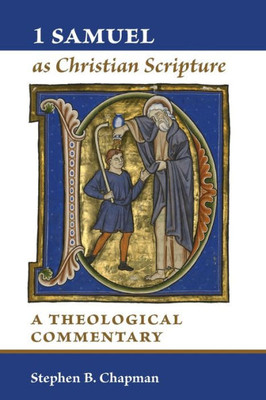 1 Samuel As Christian Scripture: A Theological Commentary