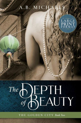 The Depth Of Beauty (The Golden City)