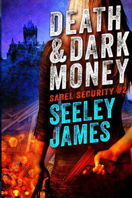Death And Dark Money (Sabel Security)