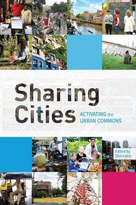Sharing Cities: Activating The Urban Commons