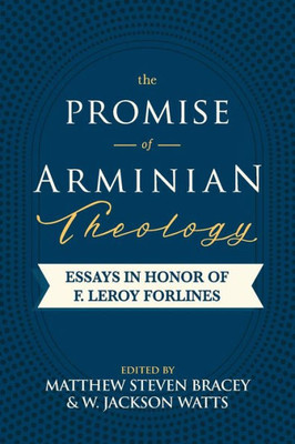 The Promise Of Arminian Theology