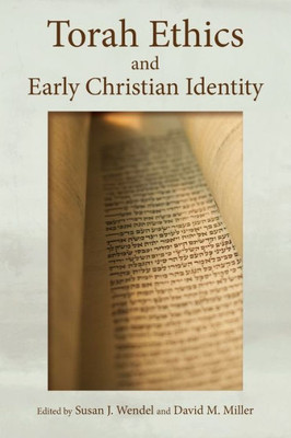 Torah Ethics And Early Christian Identity