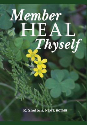 Member Heal Thyself: Where It All Began