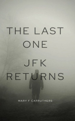 The Last One: Jfk Returns