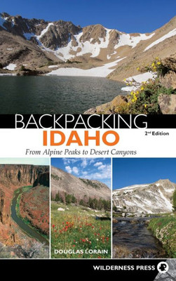 Backpacking Idaho: From Alpine Peaks To Desert Canyons