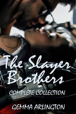 The Slayer Brothers: Complete Collection