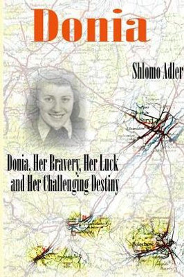 Donia: Her Bravery, Her Luck And Her Challenging Destiny