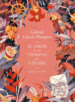 El Amor En Los Tiempos Del C?Lera (Edici?N Ilustrada) / Love In The Time Of Cholera (Illustrated Edition) (Spanish Edition)