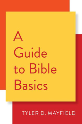 A Guide To Bible Basics