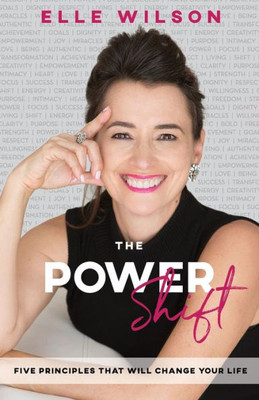 The Power Shift: 5 Principles That Will Change Your Life