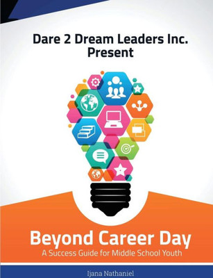 Beyond Career Day: A Success Guide For Middle School Youth