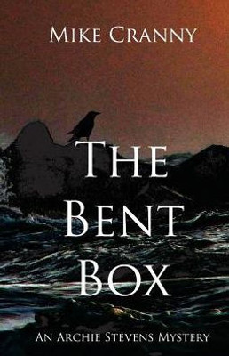 The Bent Box (The Archie Stevens Mysteries)