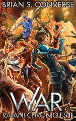 Rajani Chronicles Iii: War