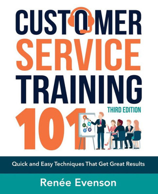 Customer Service Training 101: Quick And Easy Techniques That Get Great Results