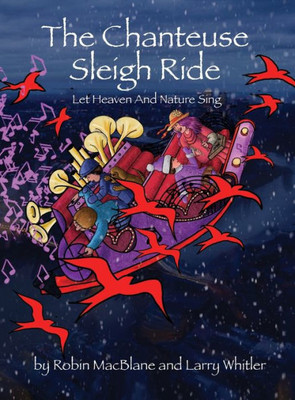 The Chanteuse Sleigh Ride: Let Heaven And Nature Sing (Robin And The Giant)